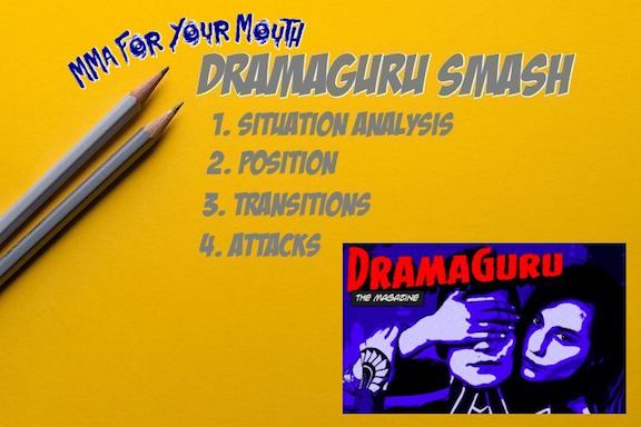 DramaGuru Smash MMA for your mouth