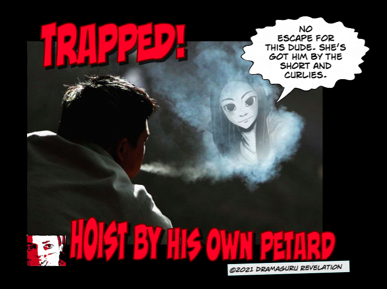 trapped hoist by his own petard dramaguru