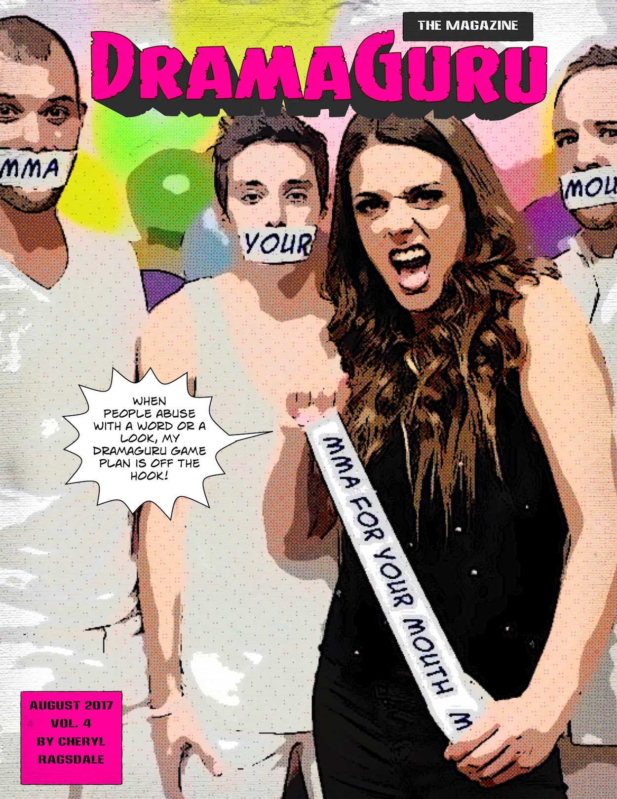 DramaGuru Magazine Aug 2017.  Woman holding a banner that says MMA for your mouth. Three men behind her have tape over their mouths.